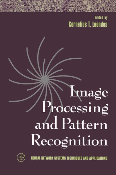 Image Processing and Pattern Recognition : Volume 5 by Cornelius T. Leondes - Hardback
