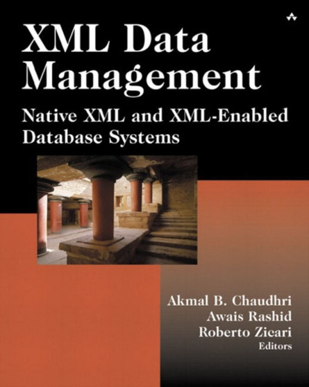 XML Data Management : Native XML and XML-Enabled Database Systems by Akmal Chaudhri - Paperback XML Data Management : Native XML and XML-Enabled Database Systems by Akmal Chaudhri - Paperback