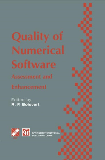 Quality of Numerical Software : Assessment and enhancement by Ronald F. Boisvert - Hardback