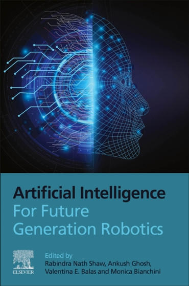 Artificial Intelligence for Future Generation Robotics by Rabindra Nath Shaw - Paperback