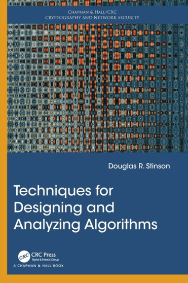 Techniques for Designing and Analyzing Algorithms by Douglas R. Stinson - Hardback
