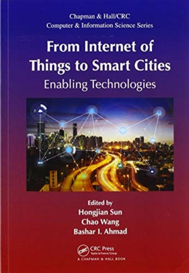 From Internet of Things to Smart Cities : Enabling Technologies by Hongjian Sun - Paperback