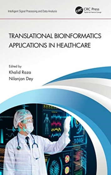 Translational Bioinformatics Applications in Healthcare by Khalid Raza - Hardback