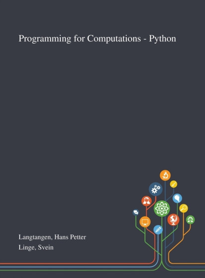 Programming for Computations - Python by Hans Petter Langtangen - Hardback