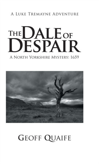 The Dale of Despair : A North Yorkshire Mystery: 1659