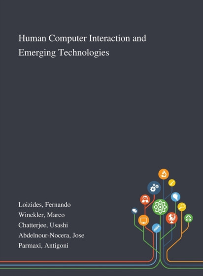 Human Computer Interaction and Emerging Technologies by Fernando Loizides - Hardback