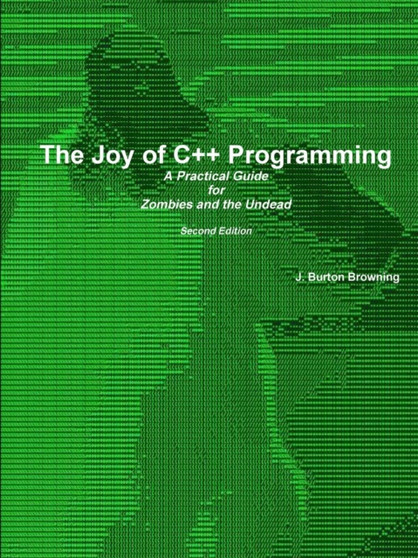 C++ for Zombies and the Undead by J.Burton Browning - Paperback
