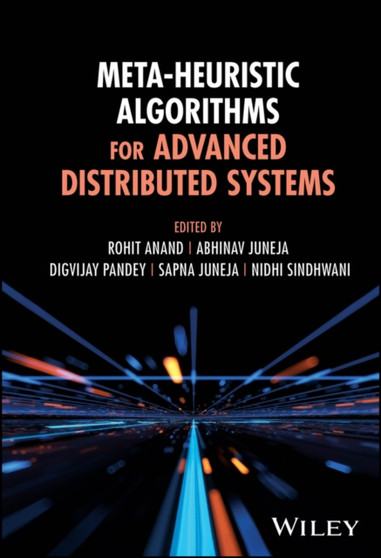 Meta-Heuristic Algorithms for Advanced Distributed Systems by Rohit Anand - Hardback
