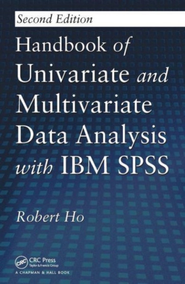 Handbook of Univariate and Multivariate Data Analysis with IBM SPSS by Robert Ho - Paperback