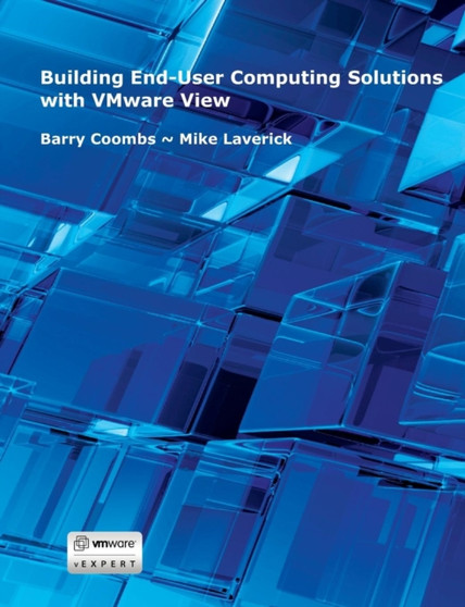 Building End-User Computing Solutions with VMware View by Mike Laverick - Paperback