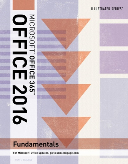 Illustrated Microsoft Office 365 & Office 2016 : Fundamentals by Marjorie Hunt - Paperback
