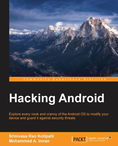 Hacking Android by Srinivasa Rao Kotipalli - Paperback