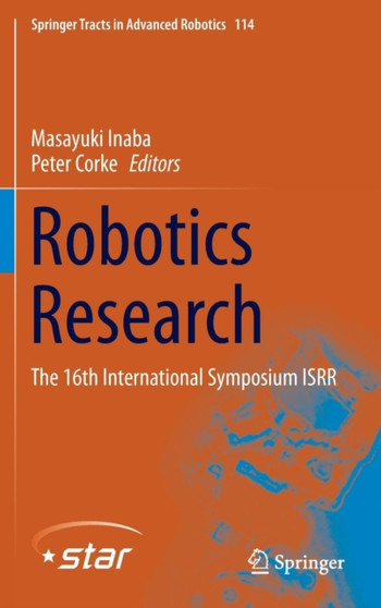Robotics Research : The 16th International Symposium ISRR : 114 by Masayuki Inaba - Hardback