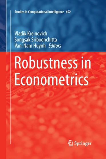 Robustness in Econometrics : 692 by Vladik Kreinovich - Paperback