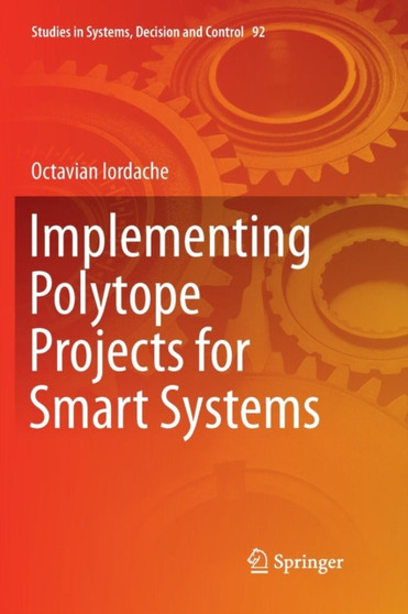 Implementing Polytope Projects for Smart Systems : 92 by Octavian Iordache - Paperback