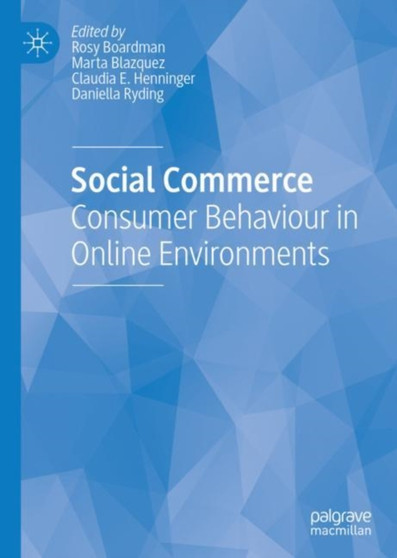 Social Commerce : Consumer Behaviour in Online Environments by Rosy Boardman - Hardback