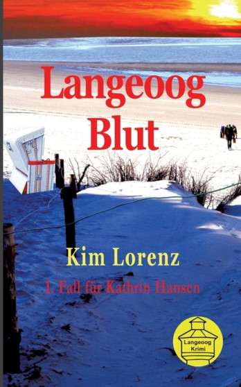 Langeoog Blut : 1. Fall fur Kathrin Hansen, 2. Auflage