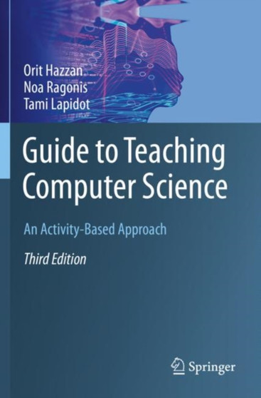 Guide to Teaching Computer Science : An Activity-Based Approach by Orit Hazzan - Paperback