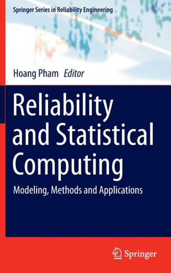 Reliability and Statistical Computing : Modeling, Methods and Applications by Hoang Pham - Hardback