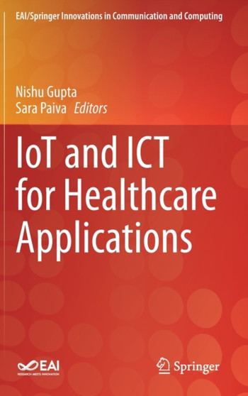 IoT and ICT for Healthcare Applications by Nishu Gupta - Hardback