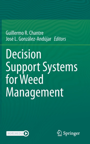 Decision Support Systems for Weed Management by Guillermo R. Chantre - Hardback
