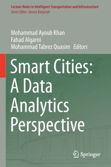 Smart Cities: A Data Analytics Perspective by Mohammad Ayoub Khan - Paperback