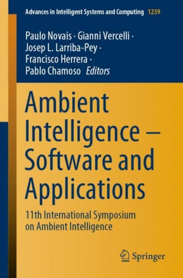 Ambient Intelligence - Software and Applications : 11th International Symposium on Ambient Intelligence : 1239 by Paulo Novais - Paperback
