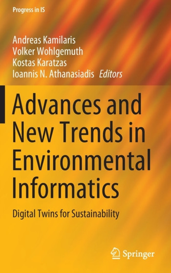Advances and New Trends in Environmental Informatics : Digital Twins for Sustainability by Andreas Kamilaris - Hardback