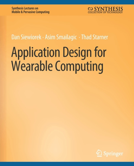 Application Design for Wearable Computing by Dan Siewiorek - Paperback