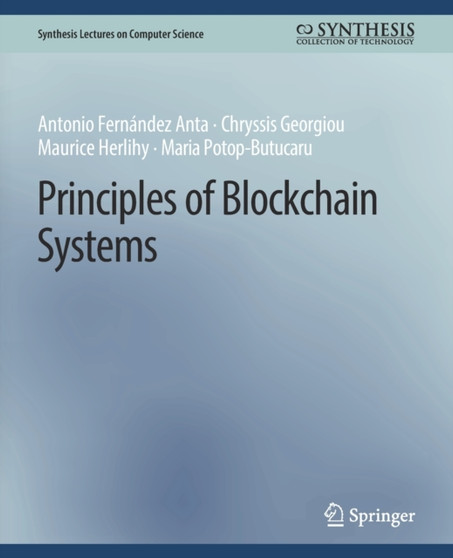 Principles of Blockchain Systems by Antonio Fernandez Anta - Paperback