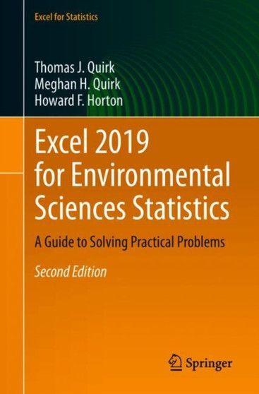 Excel 2019 for Environmental Sciences Statistics : A Guide to Solving Practical Problems by Thomas J. Quirk - Paperback