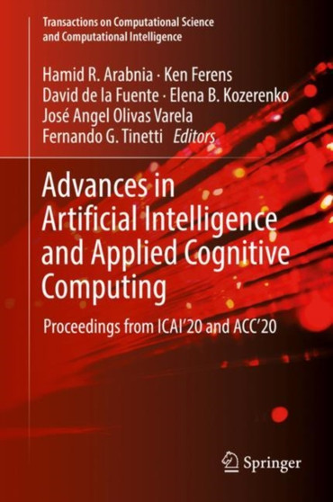 Advances in Artificial Intelligence and Applied Cognitive Computing : Proceedings from ICAI???20 and ACC???20 by Hamid R. Arabnia - Hardback