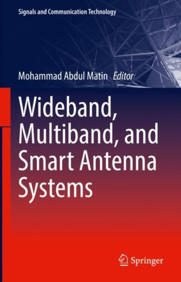 Wideband, Multiband, and Smart Antenna Systems by Mohammad Abdul Matin - Hardback