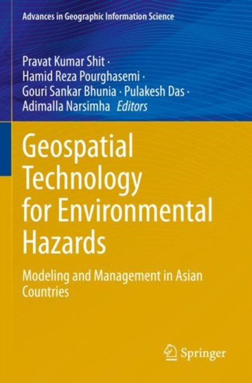 Geospatial Technology for Environmental Hazards : Modeling and Management in Asian Countries by Pravat Kumar Shit - Paperback