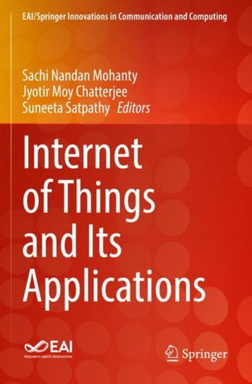 Internet of Things and Its Applications by Sachi Nandan Mohanty - Paperback