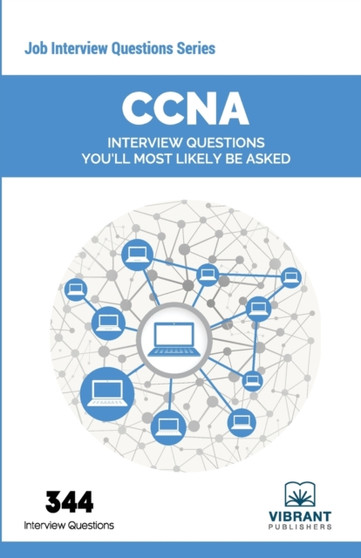 CCNA Interview Questions You'll Most Likely Be Asked by Vibrant Publishers - Paperback