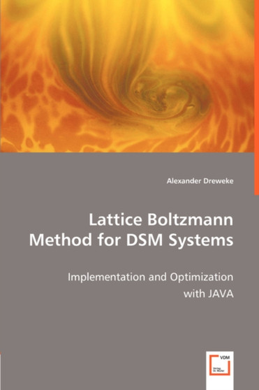 Lattice Boltzmann Method for DSM Systems by Alexander Dreweke - Paperback