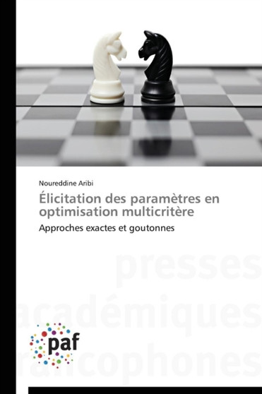 Elicitation Des Parametres En Optimisation Multicritere by Aribi-N - Paperback