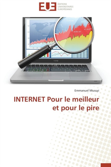 Internet Pour Le Meilleur Et Pour Le Pire by Musuyi-E - Paperback