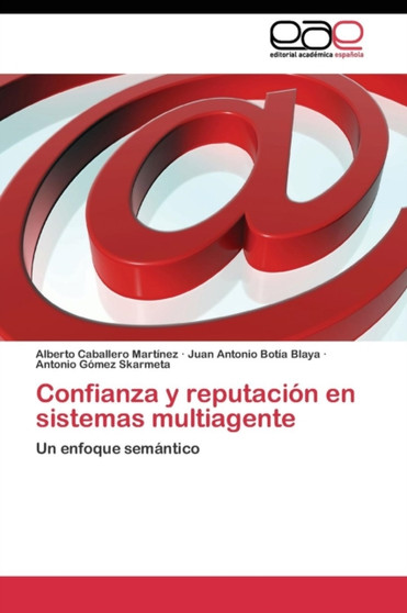 Confianza y reputacion en sistemas multiagente by Caballero Martinez Alberto - Paperback