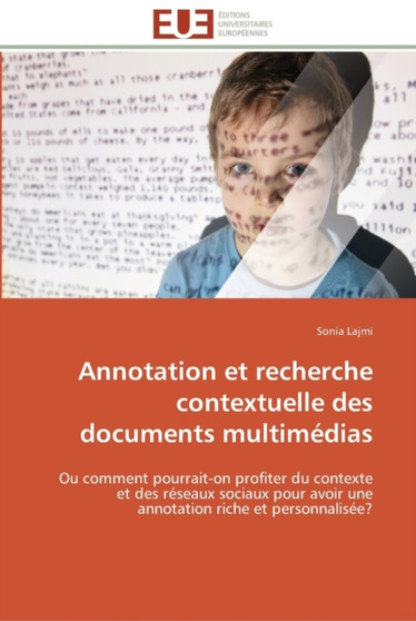 Annotation et recherche contextuelle des documents multimedias by Lajmi-S - Paperback