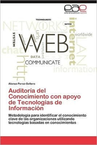 Auditoria del Conocimiento con apoyo de Tecnologias de Informacion by Perez-Soltero Alonso - Paperback