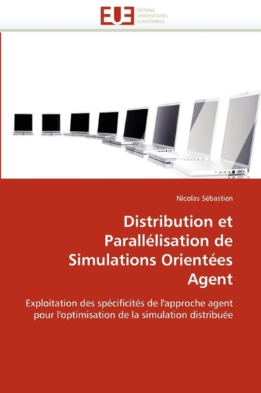Distribution Et Parall lisation de Simulations Orient es Agent by Sebastien-N - Paperback