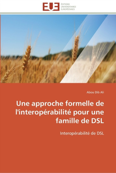 Une approche formelle de l'interoperabilite pour une famille de dsl by Ali-A - Paperback