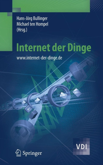 Internet der Dinge : www.internet-der-dinge.de by Hans-Joerg Bullinger - Hardback