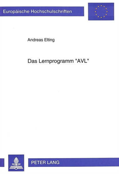 Das Lernprogramm ??AVL?? : Konzeption, Entwicklung und empirische Untersuchung eines auf der Grundlage des Cognitive Apprenticeship-Ansatzes erstellten Lernprogramms by Elting Andreas Elting - Paperback