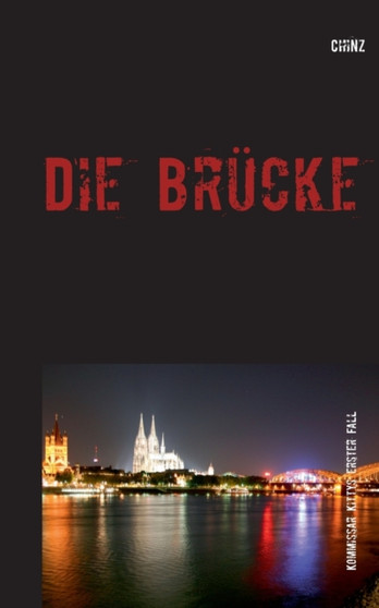 Die Brucke : Kommissar Kittys erster Fall