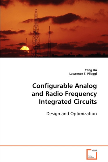 Configurable Analog and Radio Frequency Integrated Circuits by Yang Xu - Paperback