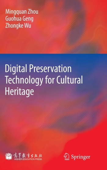 Digital Preservation Technology for Cultural Heritage by Mingquan Zhou - Hardback