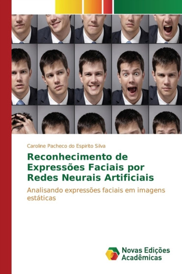 Reconhecimento de expressoes faciais por redes neurais artificiais by Pacheco Do Espirito Silva Caroline - Paperback